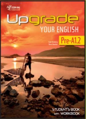 Upgrade Your English Pre-A1.2 Student's Book with Workbook