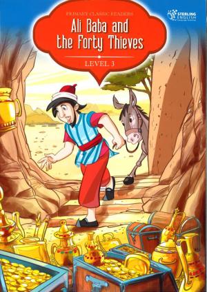 Primary Classic Readers: [Level 3]: Ali Baba and the Forty Thieves