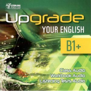 Upgrade Your English B1+ Class CDs