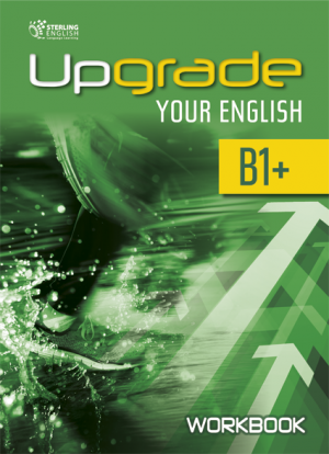 Upgrade Your English B1+ Workbook