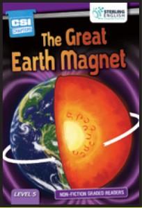 Non-fiction Graded Reader: The Great Earth Magnet